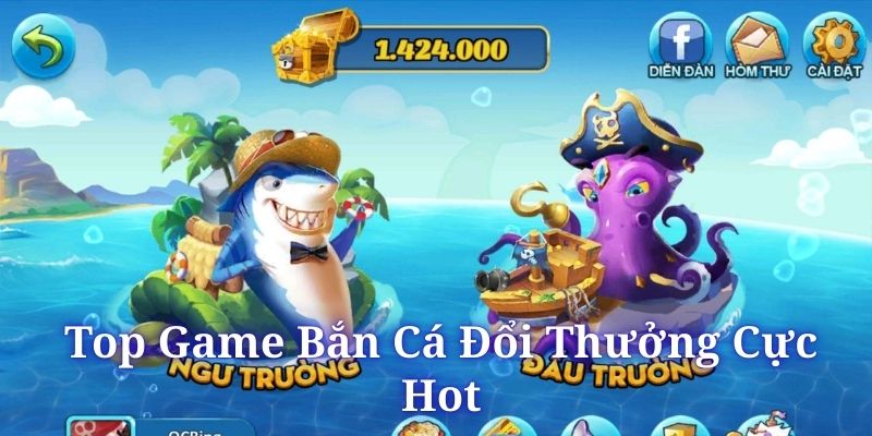 Khám phá kho game bắn cá đổi thưởng đáng chơi