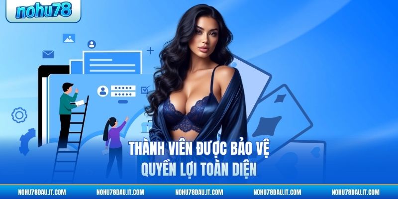thanh-vien-duoc-bao-ve-quyen-loi-toan-dien (1)