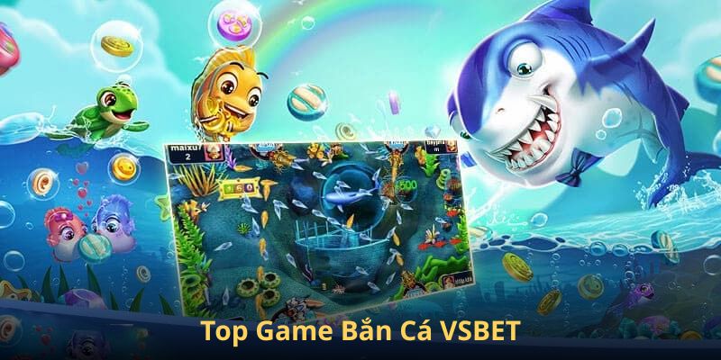 top-game-ban-ca-VSBET